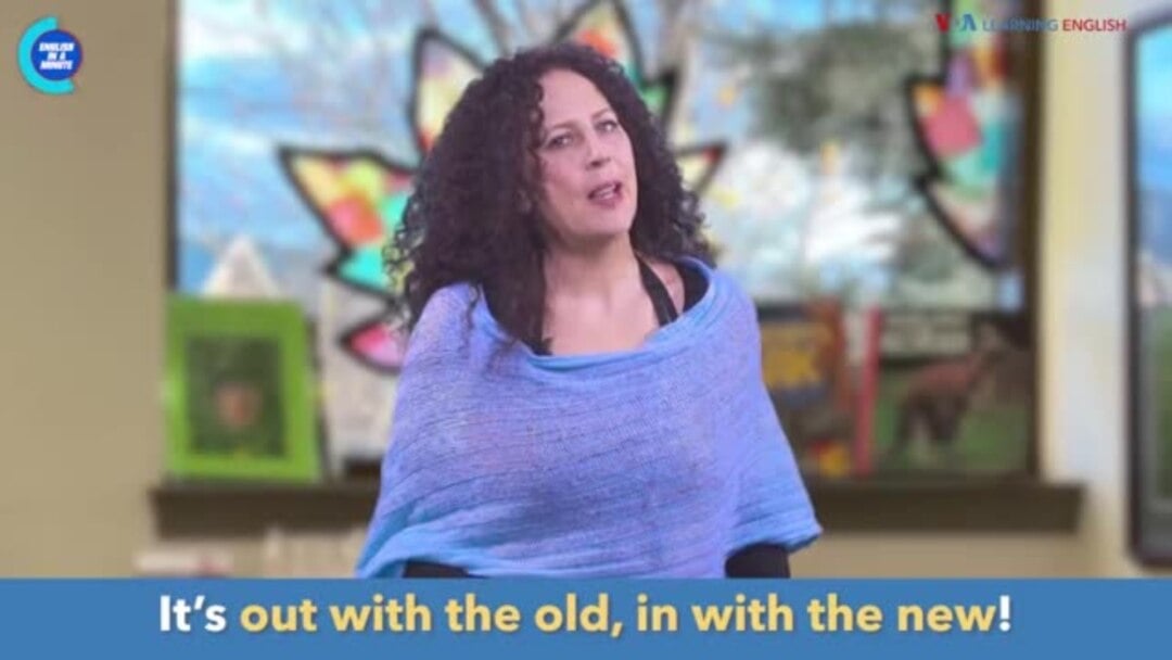 English in a Minute: Out With the Old, In With the New