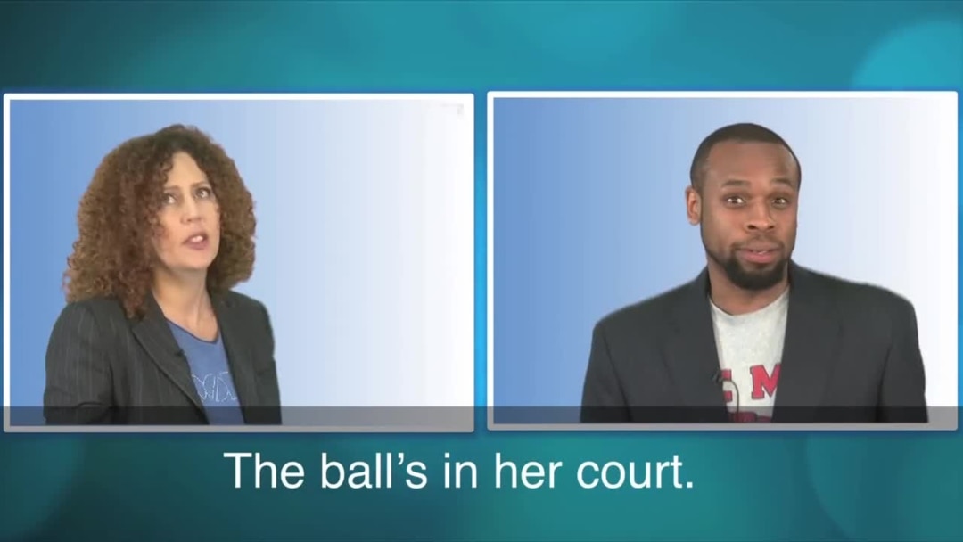 English in a Minute: The Ball Is In Your Court