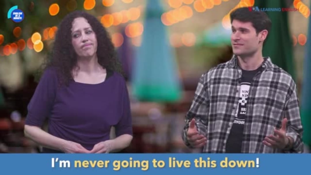English in a Minute: Never Live Something Down
