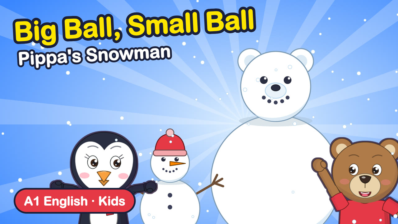 Big Ball, Small Ball: Pippa's Snowman