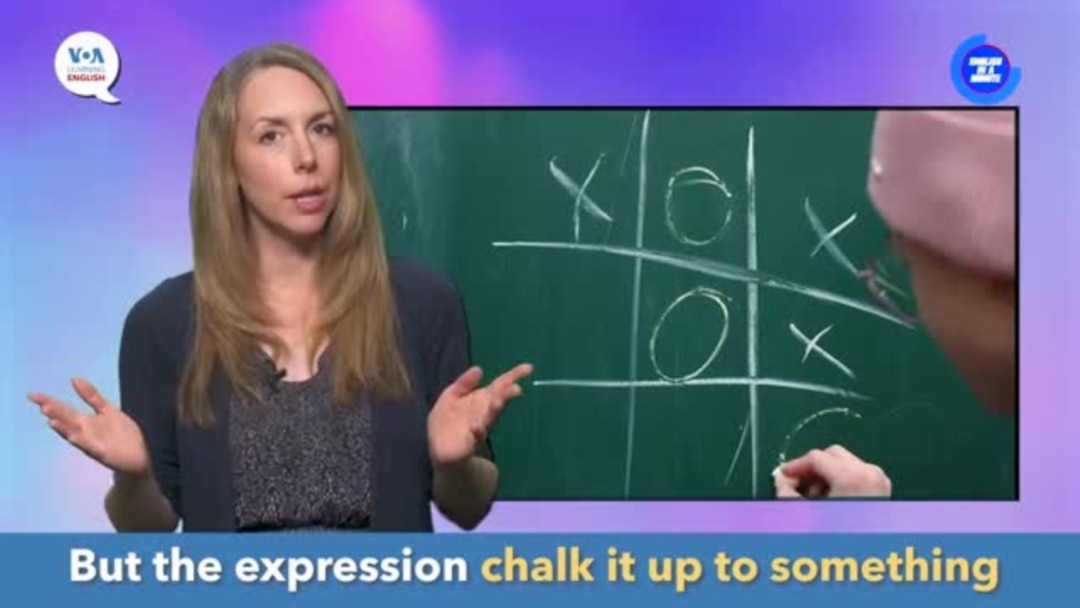 English in a Minute: Chalk It Up to Something